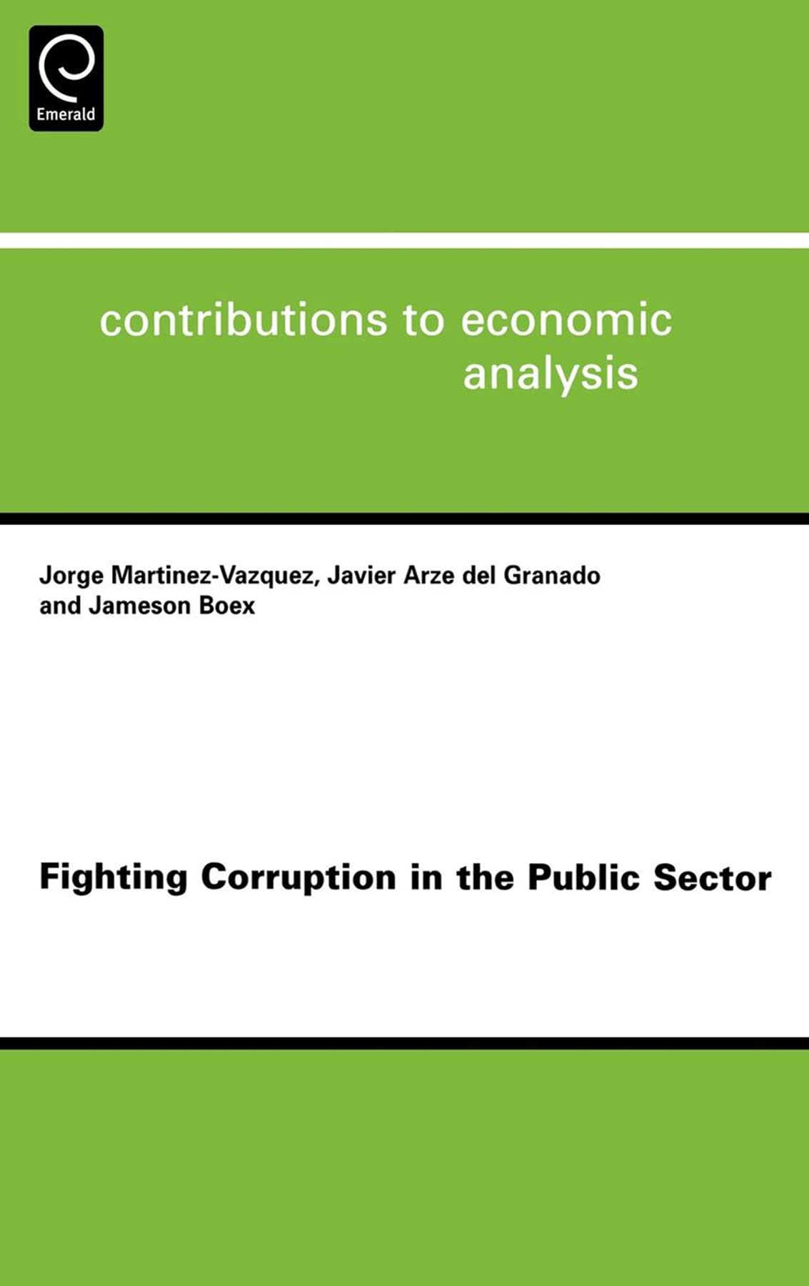Fighting Corruption in the Public Sector (Contributions to Economic Analysis, 284)