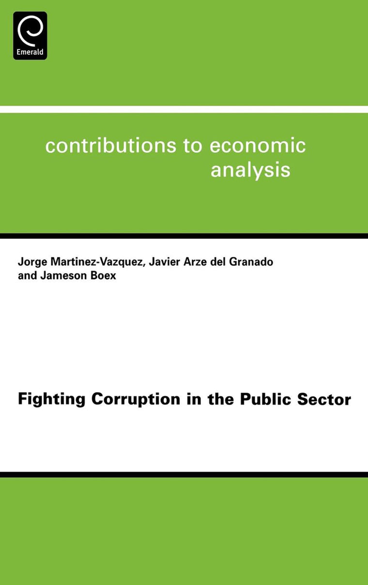 Fighting Corruption in the Public Sector (Contributions to Economic Analysis, 284)