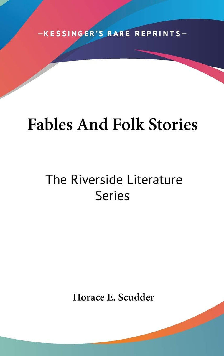 Fables And Folk Stories: The Riverside Literature Series
