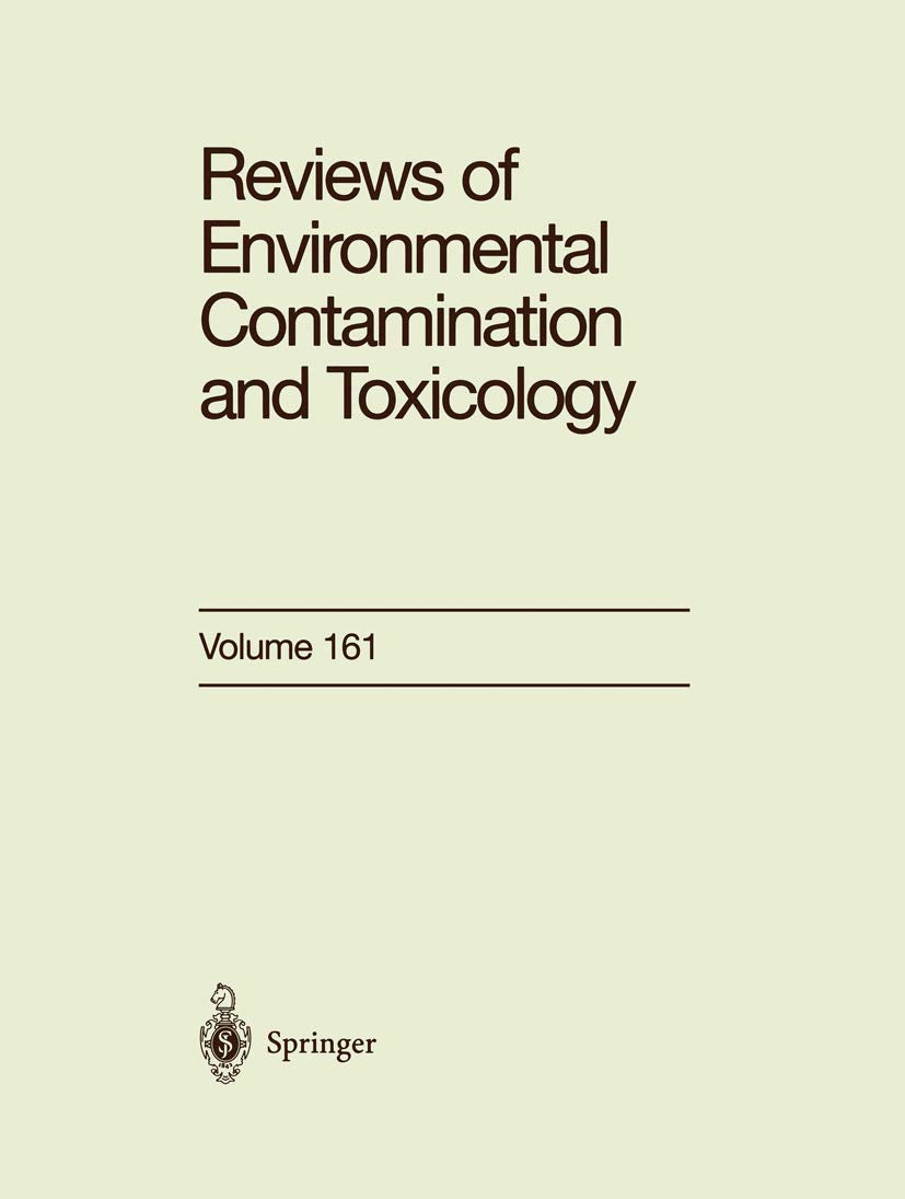 Reviews of Environmental Contamination and Toxicology: Continuation of Residue Reviews (Reviews of Environmental Contamination and Toxicology, 161)