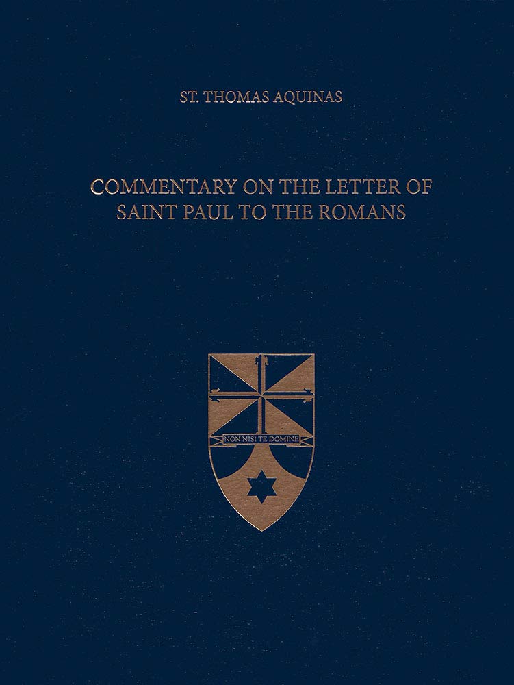 Commentary on the Letter of Saint Paul to the Romans (Latin-English Edition)