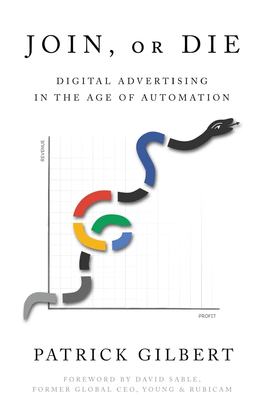 Join or Die: Digital Advertising in the Age of Automation by