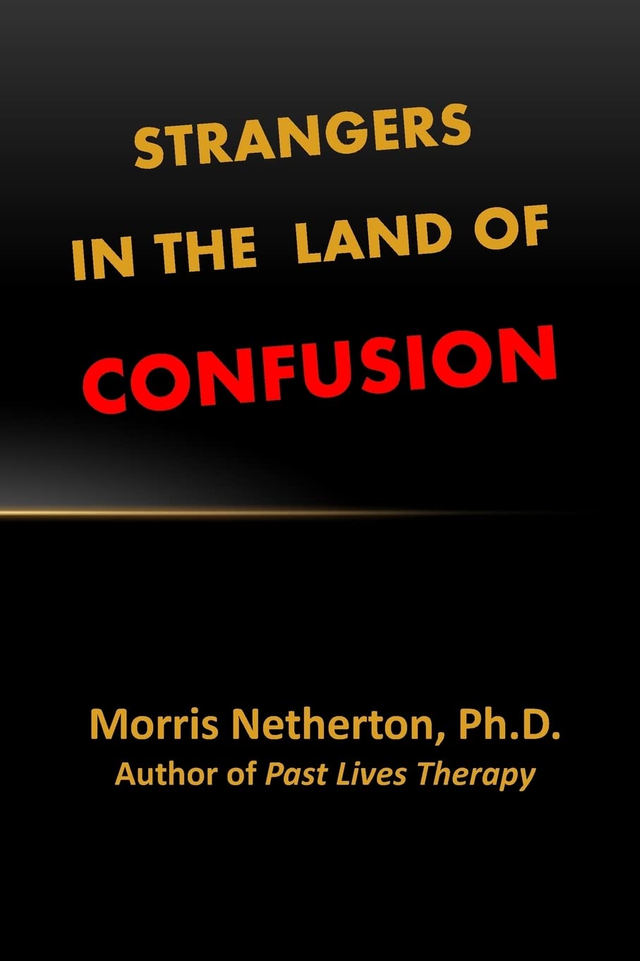 Strangers in the Land of Confusion