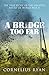 A Bridge Too Far [Paperback] Cornelius Ryan (author)