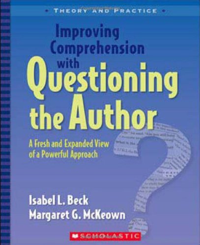 Improving Comprehension with Questioning the Author: A Fresh
