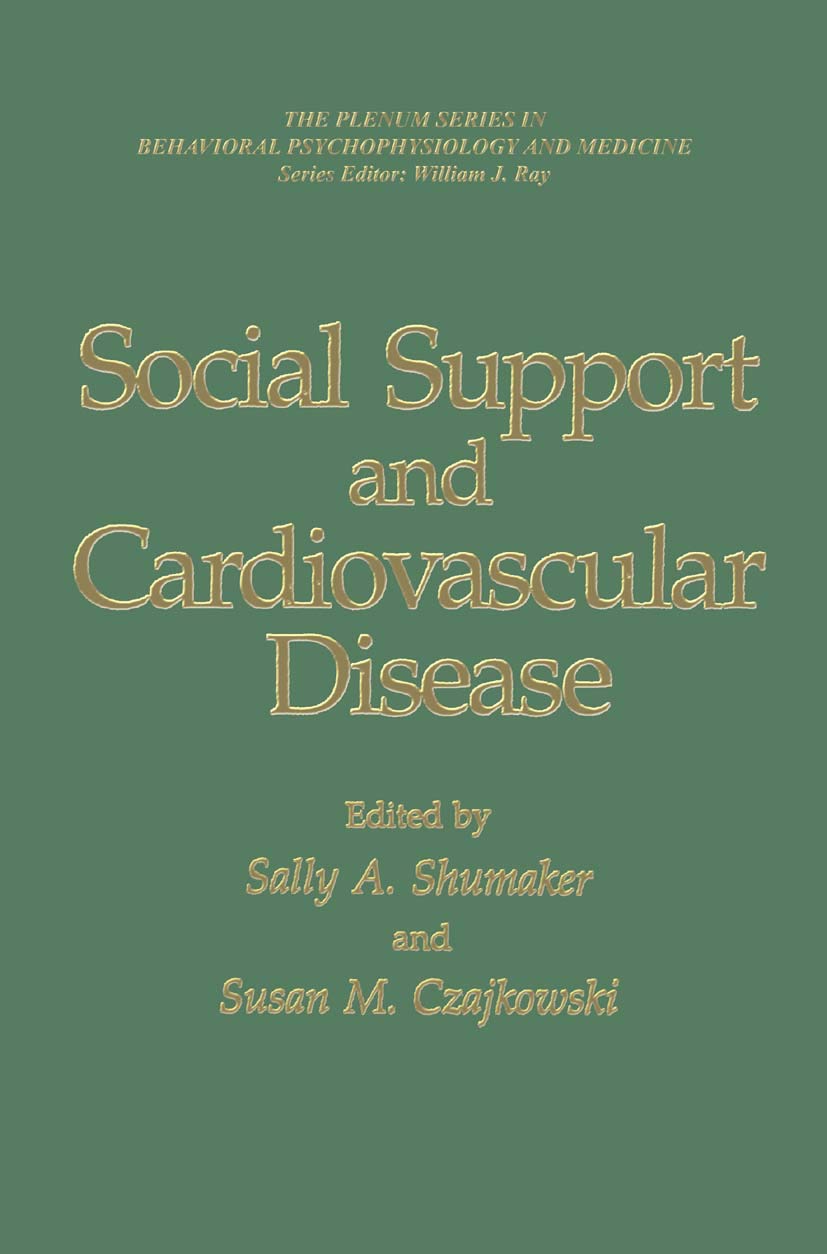 Social Support and Cardiovascular Disease (The Springer Series in Behavioral Psychophysiology and Medicine)