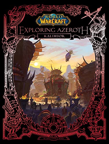 World of Warcraft: Exploring Azeroth: Kalimdor (Exploring Azeroth, 2)