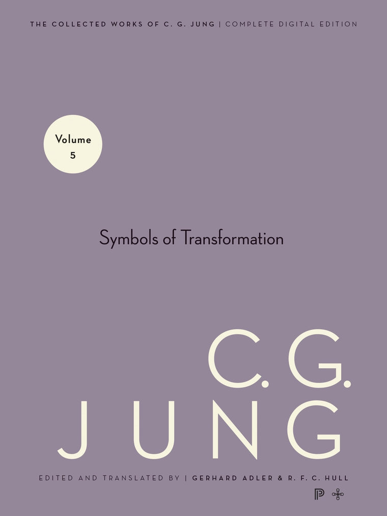 Symbols of Transformation (Collected Works of C.G. Jung, Volume 5) (The Collected Works of C. G. Jung)