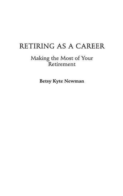 Retiring as a Career: Making the Most of Your Retirement