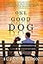 One Good Dog: A Novel