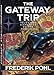 The Gateway Trip: Tales and Vignettes of the Heechee