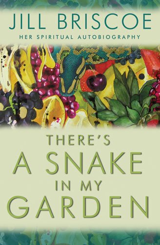 There's a Snake in My Garden: Her Spiritual Autobiography