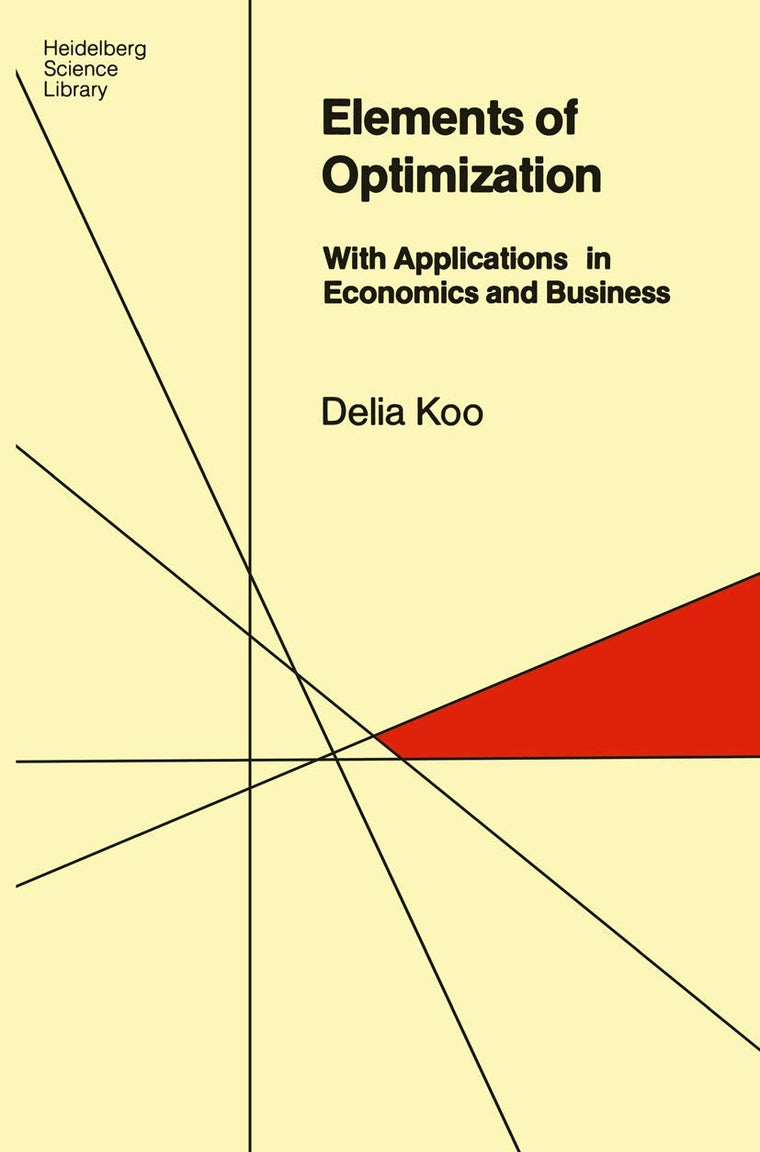 Elements of Optimization: With Applications in Economics and Business (Heidelberg Science Library)