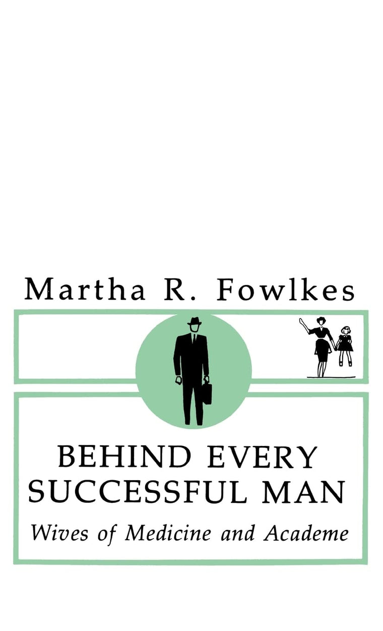 Behind Every Successful Man: Wives of Medicine and Academe