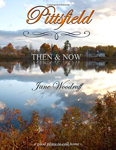 Pittsfield: Then & Now: A Good Place to Call Home