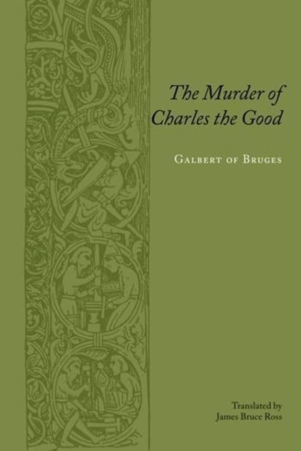 The Murder of Charles the Good (Records of Western Civilization Series)