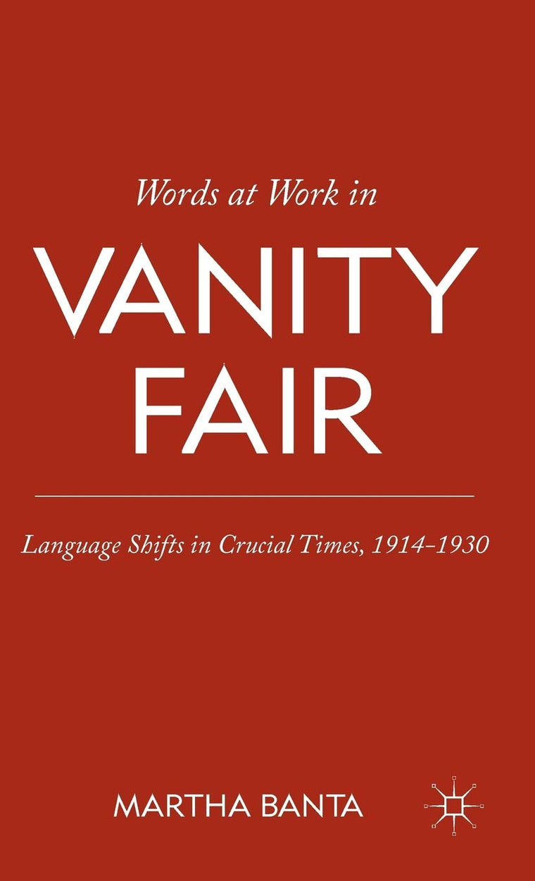 Words at Work in Vanity Fair: Language Shifts in Crucial Times, 1914-1930