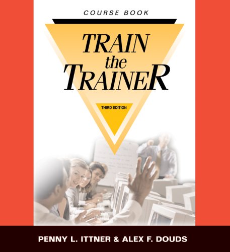 Train-the-Trainer Workshop Coursebook, 3rd Edition w/ CD