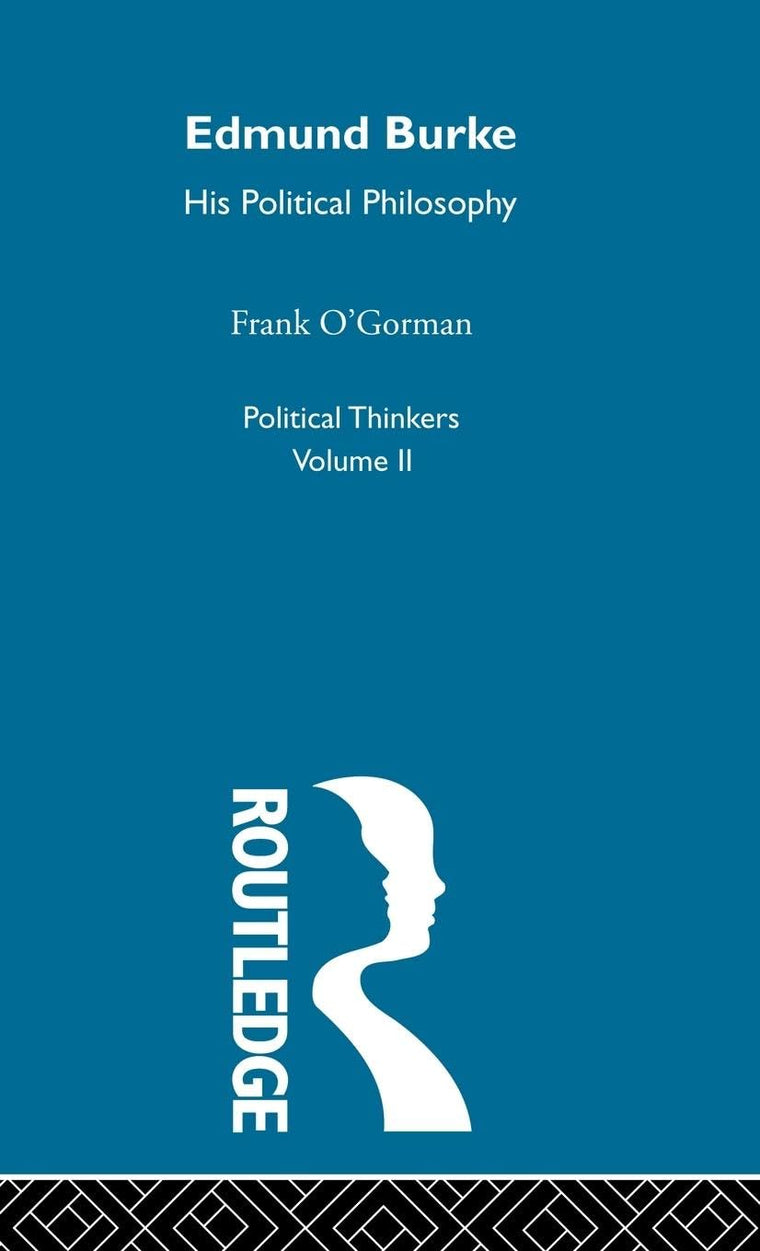 Edmund Burke: Edmund Burke: His Political Philosophy (Political Thinkers)