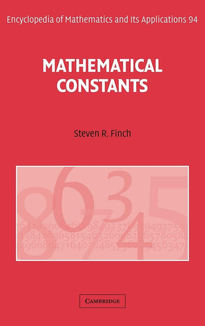 Mathematical Constants (Encyclopedia of Mathematics and its Applications, Series Number 94)