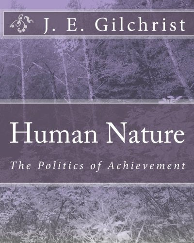 Human Nature: The Politics of Achievement