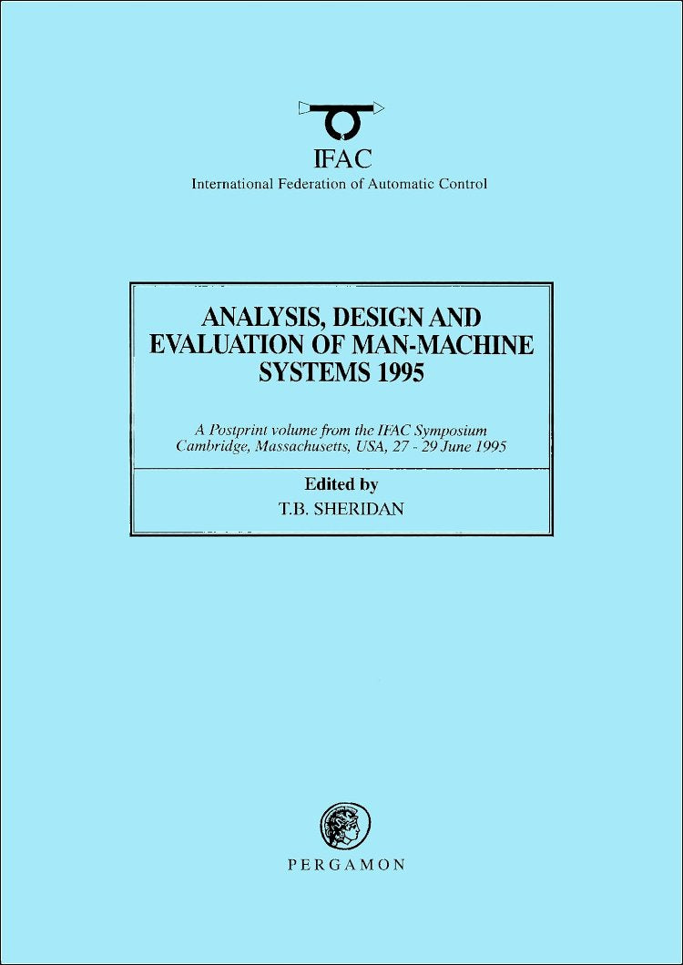 Analysis, Design and Evaluation of Man-Machine Systems 1995 (IFAC Postprint Volume)