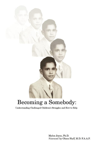 BECOMING A SOMEBODY: Understanding Challenged Children's Struggles and How to Help
