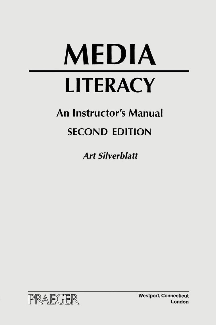 Media Literacy: An Instructor's Manual, Second Edition
