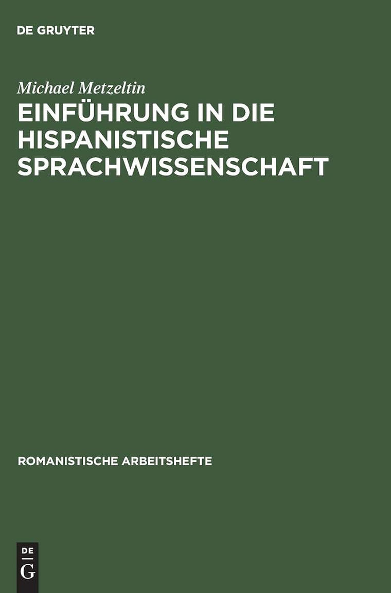 Einfhrung in die hispanistische Sprachwissenschaft (Romanistische Arbeitshefte, 9) (German Edition)