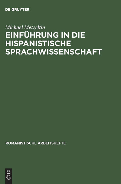 Einfhrung in die hispanistische Sprachwissenschaft (Romanistische Arbeitshefte, 9) (German Edition)