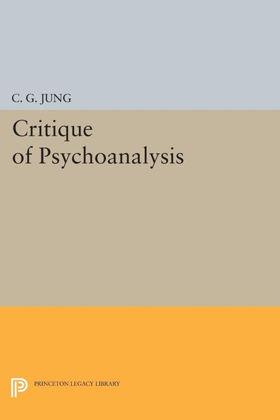 Critique of Psychoanalysis (Bollingen Series)