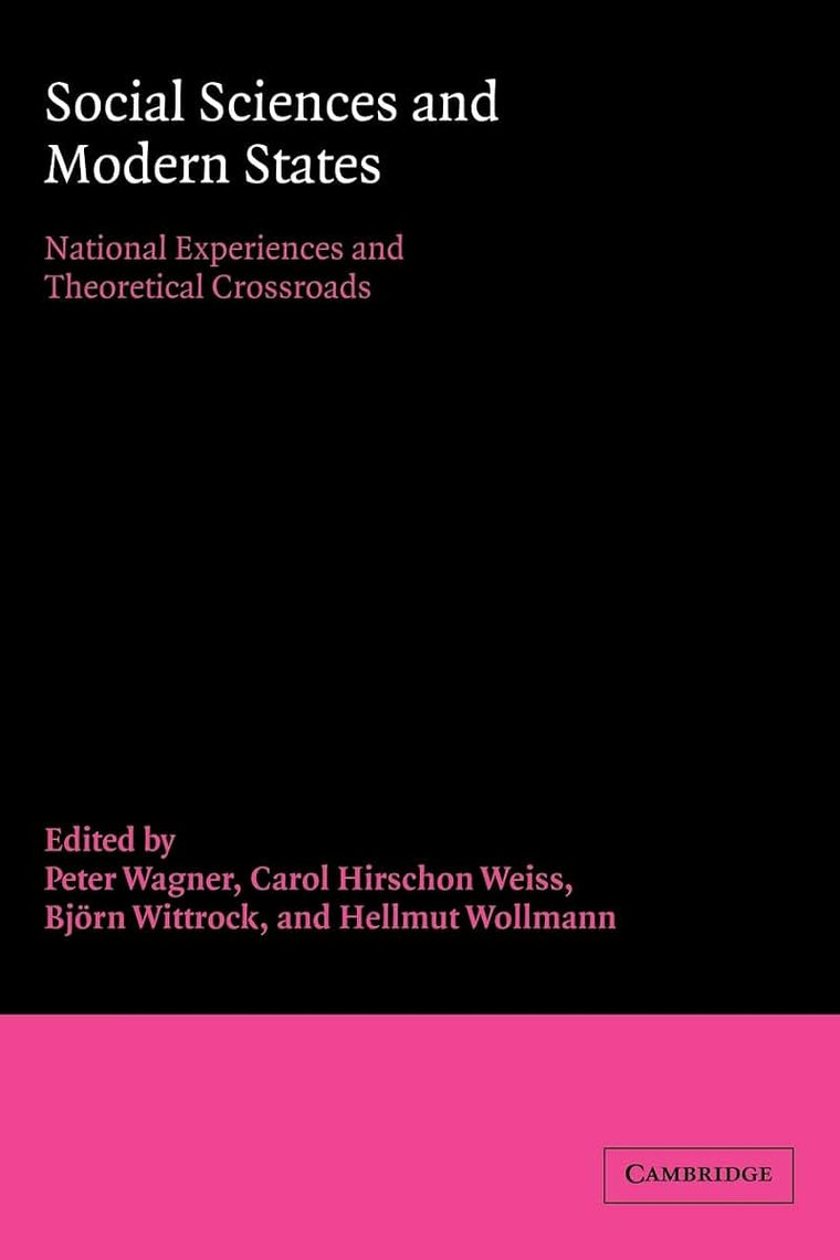 Social Sciences and Modern States: National Experiences and Theoretical Crossroads (Advances in Political Science)