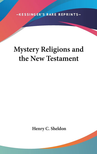 Mystery Religions and the New Testament