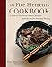 The Five Elements Cookbook: A Guide to Traditional Chinese Medicine with Recipes for Everyday Healing