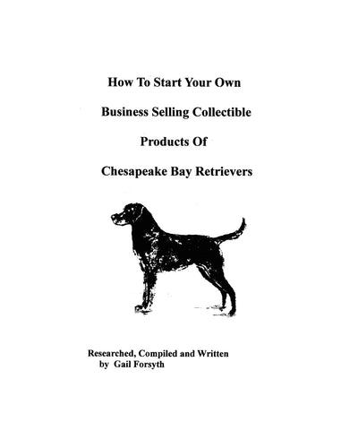How To Start Your Own Business Selling Collectible Products Of Chesapeake Bay Retrievers