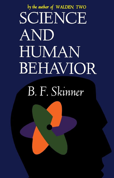 Science And Human Behavior by B.F. Skinner