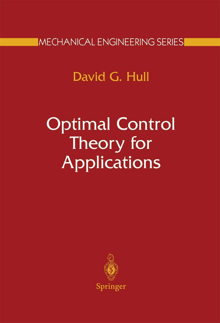 Optimal Control Theory for Applications (Mechanical Engineering Series)