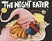 The Night Eater (Ezra Jack Keats New Illustrator Award)