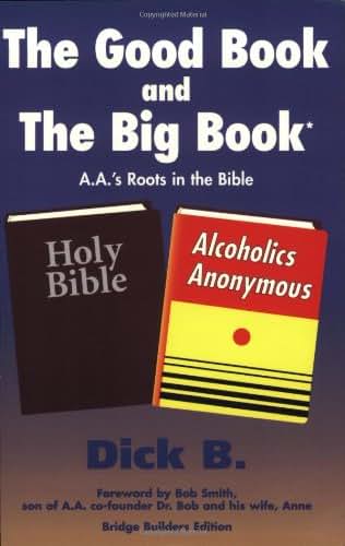 The Good Book and the Big Book: A.A.'s Roots in the Bible