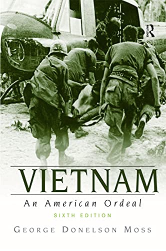 Vietnam: An American Ordeal (6th Edition)
