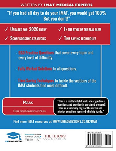 The Ultimate IMAT Guide: 650 Practice Questions, Fully Worked Solutions, Time Saving Techniques, Score Boosting Strategies, 2019 Edition, UniAdmissions