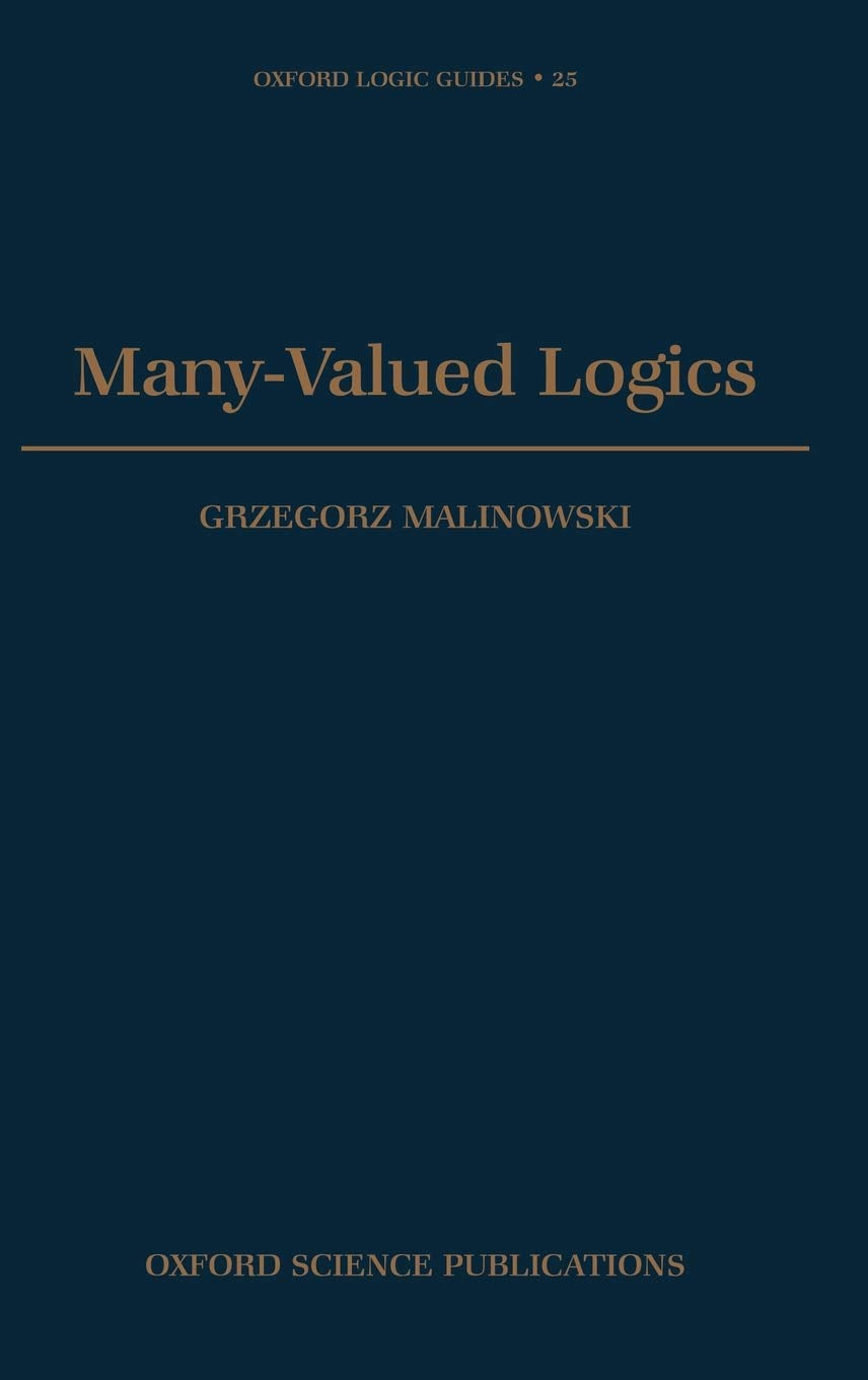 Many-Valued Logics (Oxford Logic Guides)