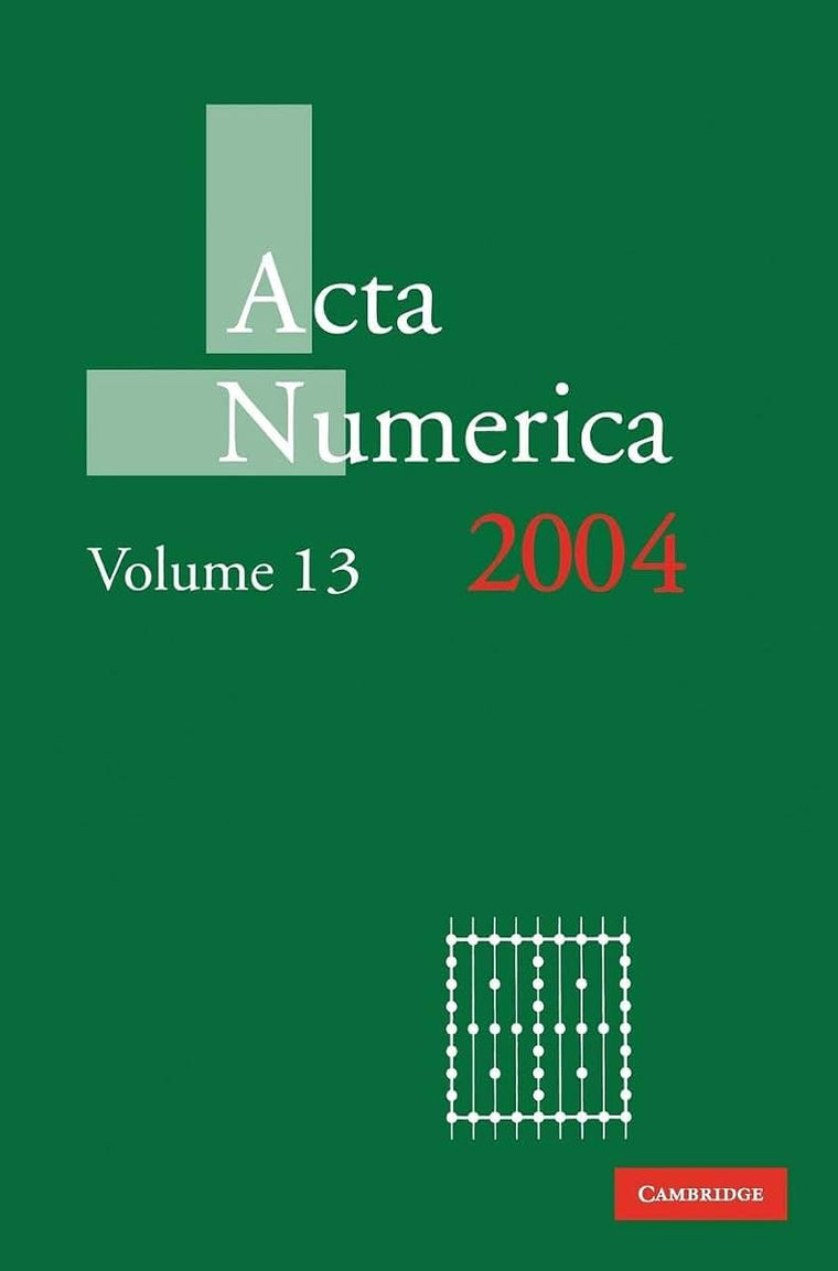 Acta Numerica 2004: Volume 13 (Acta Numerica, Series Number 13)