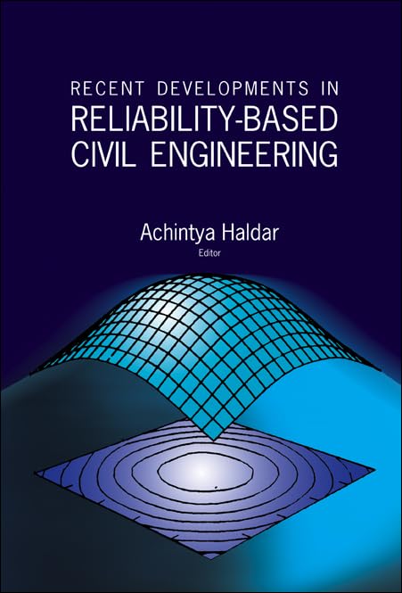 RECENT DEVELOPMENTS IN RELIABILITY-BASED CIVIL ENGINEERING