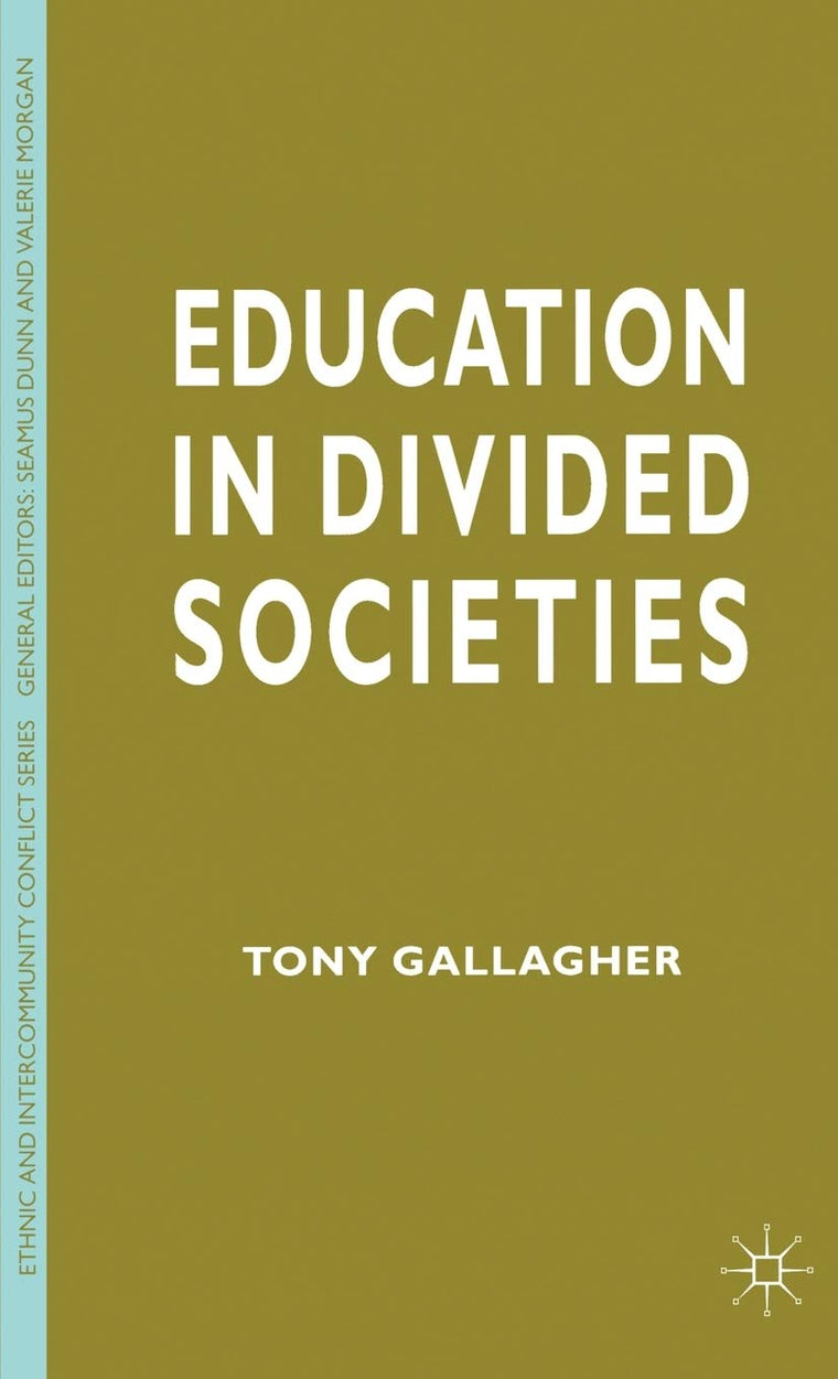 Education in Divided Societies (Ethnic and Intercommunity Conflict)