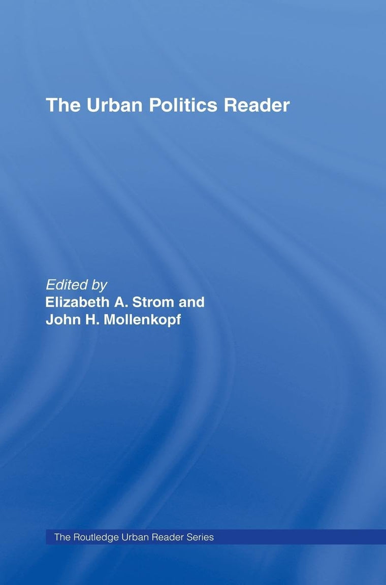 The Urban Politics Reader (Routledge Urban Reader Series)