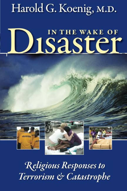 In the Wake of Disaster: Religious Responses to Terrorism and Catastrophe