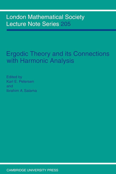 Ergodic Theory and Harmonic Analysis: Proceedings of the 1993 Alexandria Conference (London Mathematical Society Lecture Note Series, Series Number 205)