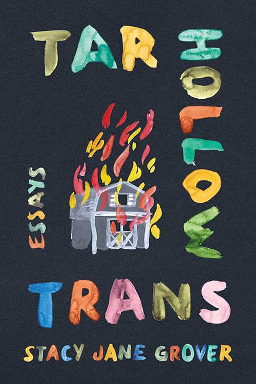 Tar Hollow Trans: Essays (Appalachian Futures Black Native & Queer Voices)