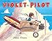 Violet the Pilot